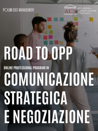 ROAD TO OPP - ONLINE PROFESSIONAL PROGRAM IN COMUNICAZIONE STRATEGICA E NEGOZIAZIONE